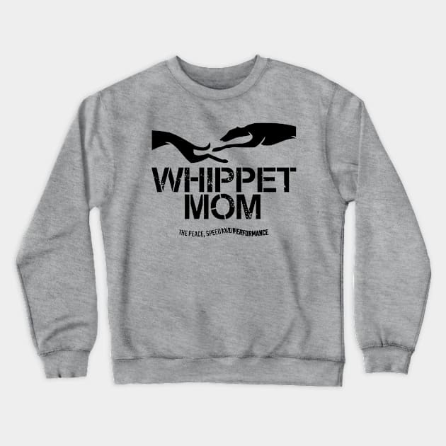 WHIPPET MOM FOR WHIPPET LOWERS Crewneck Sweatshirt by islandb